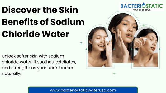 Sodium Chloride in Skin Care: What It Is and Is It Safe? - Bacteriostatic Water USA